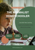 The Minimalist Homeschooler's Guide